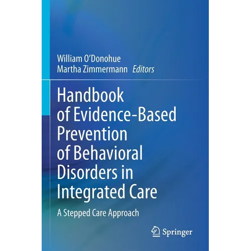 Handbook of Evidence-Based Prevention of Behavioral Disorders in Integrated Care: A Stepped Care Approach