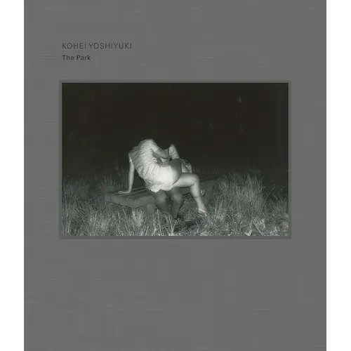 Kohei Yoshiyuki: The Park