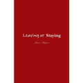 Leaving or Staying