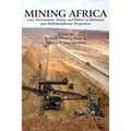 Mining Africa: Law, Environment, Society and Politics in Historical and Multidisciplinary Perspectives