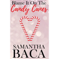 Blame It On The Candy Canes (Special Edition)