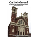On Holy Ground: The History, Art and Faith of St. Edward the Confessor Roman Catholic Church
