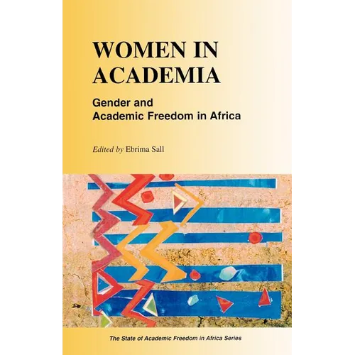 Women in Academia. Gender and Academic Freedom in Africa