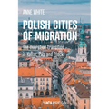 Polish Cities of Migration: The migration transition in Kalisz, Pila and Plock