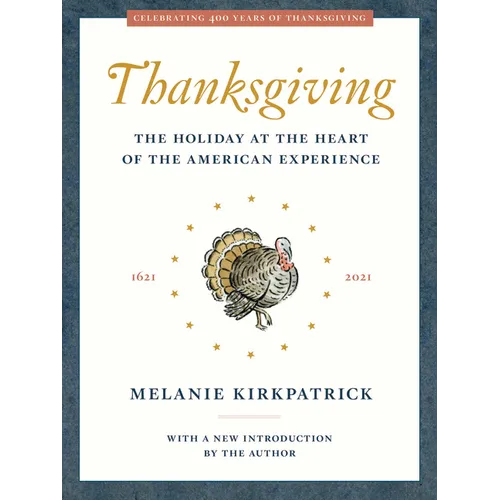Thanksgiving: The Holiday at the Heart of the American Experience