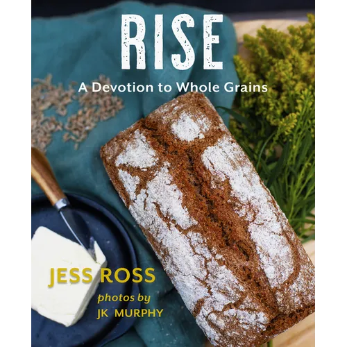 Rise: A Devotion to Whole Grains
