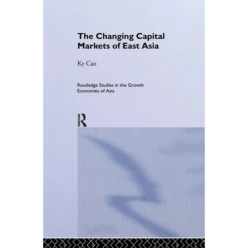 The Changing Capital Markets of East Asia
