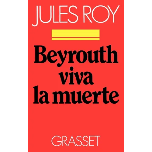 Beyrouth, viva la muerte
