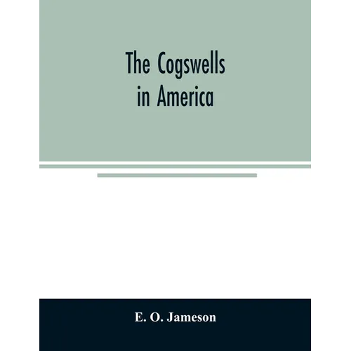 The Cogswells in America