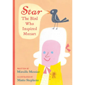 Star: The Bird Who Inspired Mozart