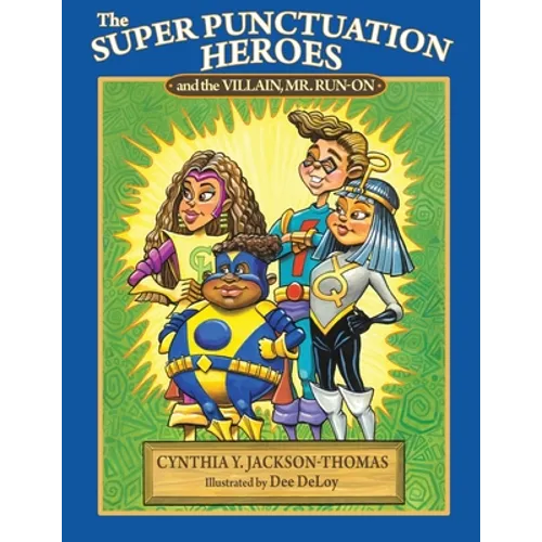 The Super Punctuation Heroes and the Villain Mr. Run-On