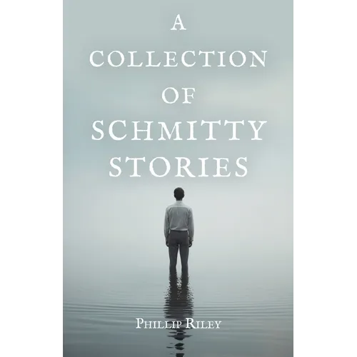 A Collection of Schmitty Stories