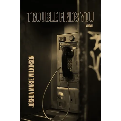Trouble Finds You