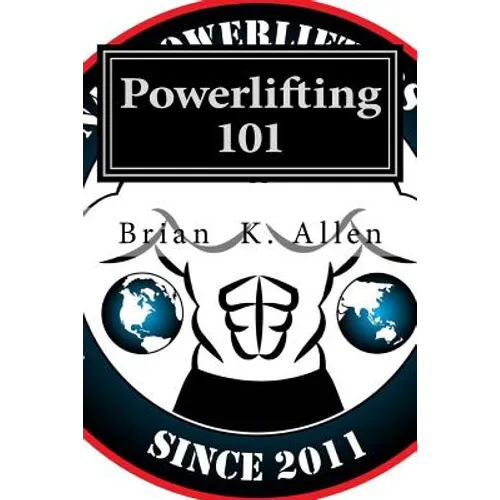 Powerlifting 101: For All Genders - Adults & Youth!