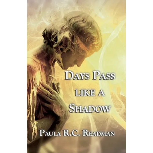 Days Pass like a Shadow