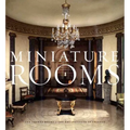Miniature Rooms: The Thorne Rooms at the Art Institute of Chicago