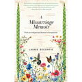 A Miscarriage Memoir: From an Indigenous Woman's Perspective