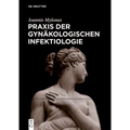 PRAXIS Der Gynäkologischen Infektiologie