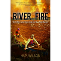 River of Fire: Conflict and Survival on the Seal River