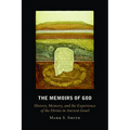 The Memoirs of God: History, Memory, and the Experience of the Divine in Ancient Israel