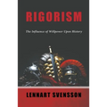 Rigorism: The Influence of Willpower Upon History
