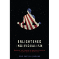 Enlightened Individualism: Buddhism and Hinduism in American Literature from the Beats to the Present