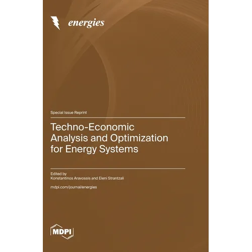 Techno-Economic Analysis and Optimization for Energy Systems