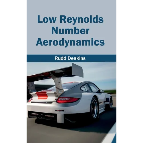 Low Reynolds Number Aerodynamics
