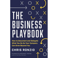 The Business Playbook: How to Document and Delegate What You Do So Your Company Can Grow Beyond You
