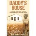 Daddy's House: A Daughter's Memoir of Setbacks, Triumphs & Rising Above Her Roots