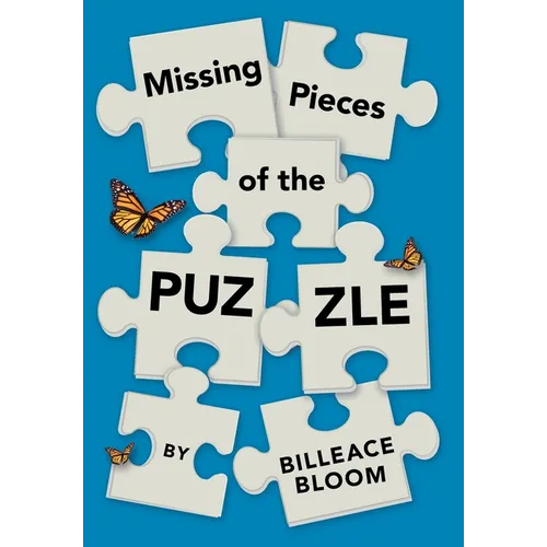 Missing Pieces of the Puzzle: A Remarkable Journey to Find Reality