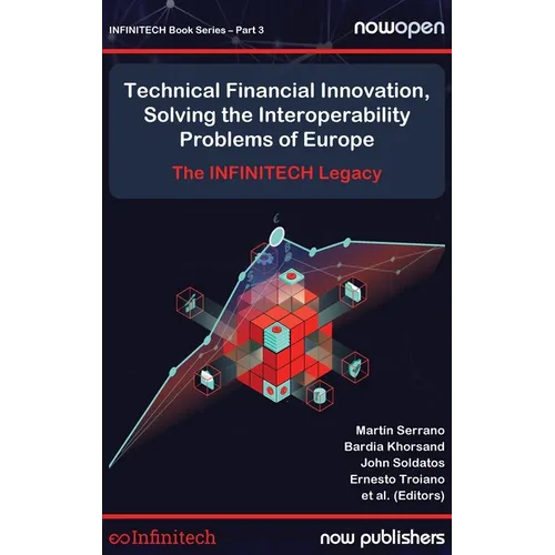 Technical Financial Innovation, Solving the Interoperability Problems of Europe: The Infintech Legacy