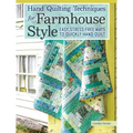 Hand Quilting Techniques for Farmhouse Style: Easy, Stress-Free Ways to Quickly Hand Quilt
