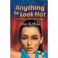 Anything to Look Hot