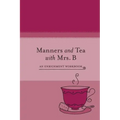 Manners and Tea with Mrs. B: An Enrichment Workbook