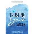 Trusting God with Cancer
