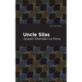 Uncle Silas: A Tale of Bartram-Haugh