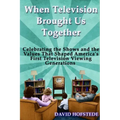 When Television Brought Us Together