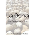 La Osha: Las piedras de la Vida