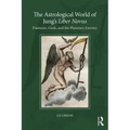 The Astrological World of Jung's 'Liber Novus': Daimons, Gods, and the Planetary Journey