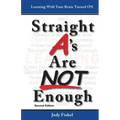 Straight A's Are Not Enough: Learning With Your Brain Turned On