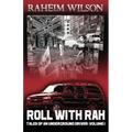 Rollwithrah - Tales of an underground driver Volume 1