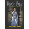 Warrior Women, Light in the Darkness