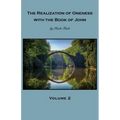 The Realization of Oneness with the Book of John: Volume 2