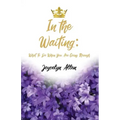 In the Waiting: What to Do When You Are Going Through