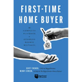 First-Time Home Buyer: The Complete Playbook to Avoiding Rookie Mistakes
