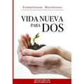 Vida Nueva para DOS: Evangelizando Matrimonios