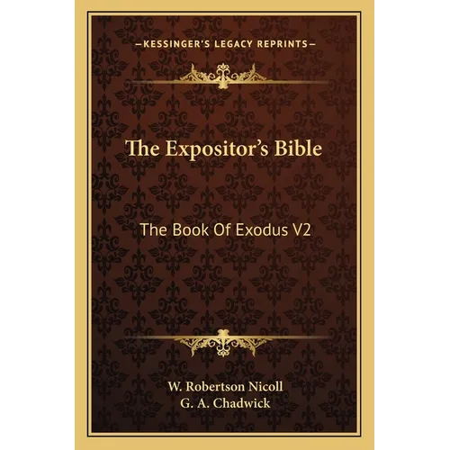 The Expositor's Bible: The Book Of Exodus V2