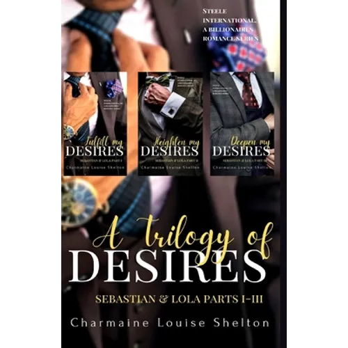 A Trilogy of Desires Sebastian & Lola Parts I-III
