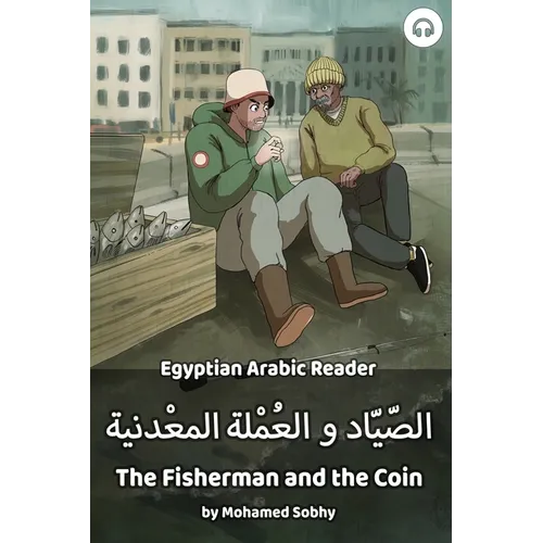 The Fisherman and the Coin: Egyptian Arabic Reader